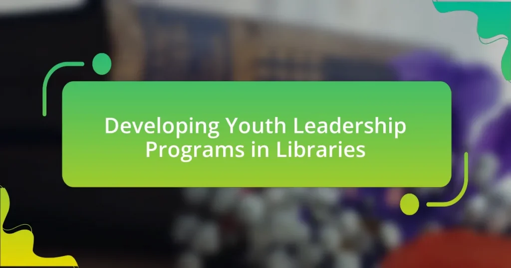 Developing Youth Leadership Programs in Libraries